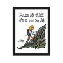 Load image into Gallery viewer, Face it till you make it - framed art print